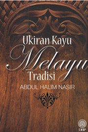 Cover of: Ukiran kayu Melayu tradisi by 