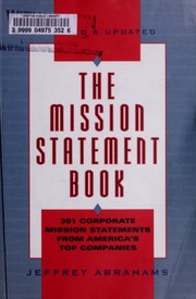 Cover of: The Mission Statement Book: 301 Corporate Mission Statements from America's Top Companies
