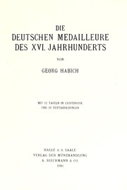 Die deutschen medailleure des XVI. jahrhunderts by Georg Habich