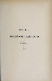 Recueil des inscriptions chrétiennes de l'Athos by Gabriel Millet