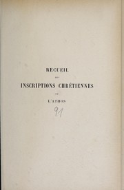 Cover of: Recueil des inscriptions chrétiennes de l'Athos by Gabriel Millet, Gabriel Millet