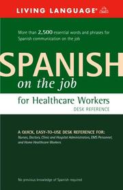 Cover of: Spanish on the Job for Healthcare Workers Desk Reference (Spanish on the Job)