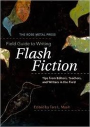 Cover of: The Rose Metal Press Field Guide to Writing Flash Fiction by Rose Metal Press