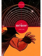 Cover of: El héroe. Libro uno