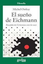 Cover of: El sueño de Eichmann : precedido de un kantiano entre los nazis by 