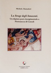 Cover of: La Strage degli Innocenti. Un dipinto post-risorgimentale a Pietrasecca di Carsoli