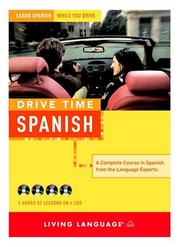 Cover of: Drive Time: Spanish (CD): Learn Spanish While You Drive (LL(R) All-Audio Courses)