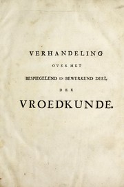 Cover of: Verhandeling over het bespiegelend en bewerkend deel der vroedkunde