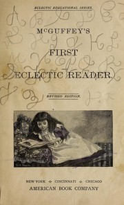 Cover of: McGuffey's first eclectic reader. by William Holmes McGuffey, William Holmes McGuffey