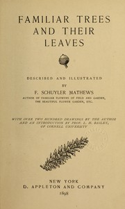 Cover of: Familiar trees and their leaves by F. Schuyler Mathews