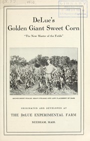 Cover of: DeLue's golden giant sweet corn: "the new master of the fields"
