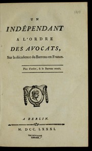 Cover of: Un inde pendant a   l'ordre des avocats: sur la de cadence du barreau en France