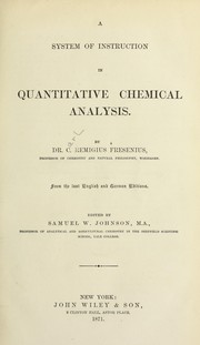 Cover of: A system of instruction in quantitative chemical analysis
