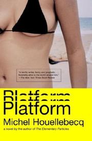 Cover of: Platform by Michel Houellebecq, Frank Wynne