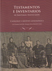 Cover of: Testamentos e inventarios de Santiago, Nuevo León: Catálogo y síntesis genealógica