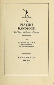 Cover of: A players' handbook: the theory ad practice of acting