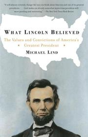Cover of: What Lincoln Believed by Michael Lind