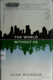 Cover of: The World Without Us by Alan Weisman.