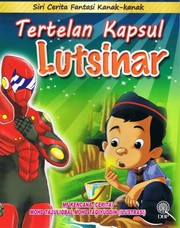 Cover of: Siri Cerita Fantasi Kanak-Kanak: Tertelan Kapsul Lutsinar