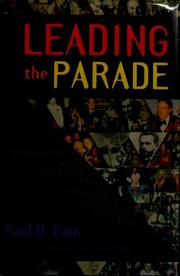 Cover of: Leading the parade by Paul D. Cain, Paul D. Cain