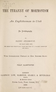 Cover of: The tyranny of Mormonism; or, an Englishwoman in Utah: an autobiography...