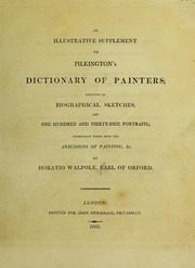 Cover of: An illustrative supplement to Pilkington's Dictionary of painters ... principally taken from the Anecdotes of painting, etc