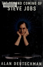 Cover of: The second coming of Steve Jobs by Alan Deutschman