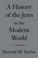 Cover of: A History of the Jews in the Modern World