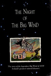 Cover of: The big wind: [the story of the legendary big wind of 1839, Ireland's greatest natural disaster]