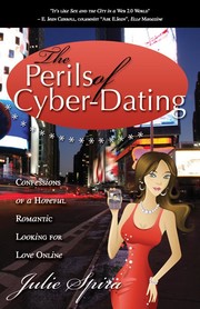Cover of: The Perils of Cyber-Dating: Confessions of a Hopeful Romantic Looking for Love Online