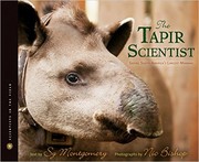 Cover of: The tapir scientist: Saving South America's Largest Mammal