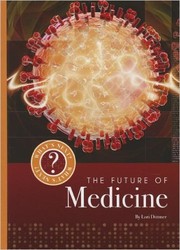 Cover of: The future of medicine