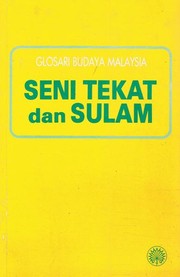 Cover of: Glosari Budaya Malaysia: Seni Tekat dan Sulam by 