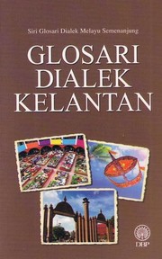 Cover of: Glosari Dialek Kelantan by 