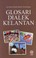 Cover of: Glosari Dialek Kelantan