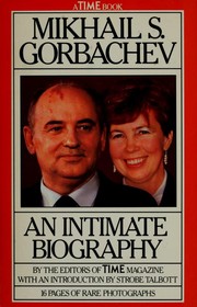 Cover of: Mikhail S. Gorbachev: an intimate biography