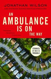 Cover of: An ambulance is on the way: Stories of men in trouble