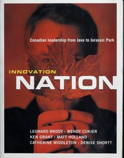 Cover of: Innovation nation by Leonard Brody, Wendy Cukier, Ken Grant, Matt Holland, Catherine Middleton, Denise Shortt