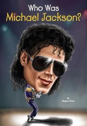 Cover of: Who Was Michael Jackson?