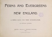 Cover of: Ferns and evergreens of New England: a simple guide for their determination
