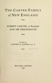 The Carver family of New England by Clifford N. Carver