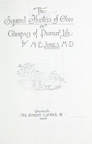 The squirrel hunters of Ohio by Nelson Edwards Jones