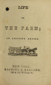 Cover of: Life on the farm: in amusing rhyme