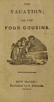 Cover of: The vacation: or, The four cousins