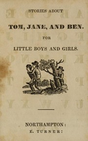 Cover of: Stories about Tom, Jane, and Ben: for little boys and girls