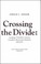 Cover of: Crossing The Divide