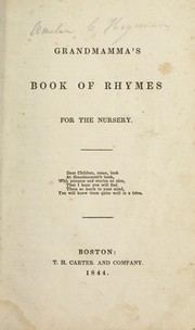 Cover of: Grandmamma's book of rhymes for the nursery by Amelia C. Heyeman