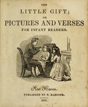 Cover of: The little gift; or, Pictures and verses for infant readers