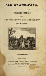 Cover of: Old grand-papa, and other poems: for the instruction and amusement of children