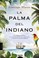 Cover of: La palma del indiano